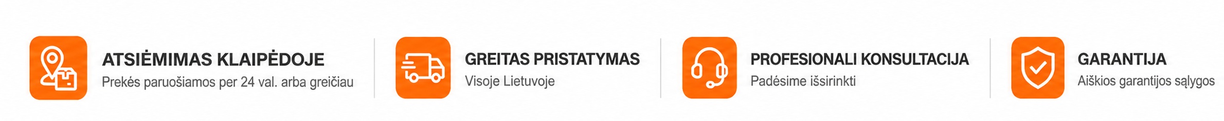 Atsiėmimas Klaipėdoje, greitas pristatymas, konsultacija ir garantija